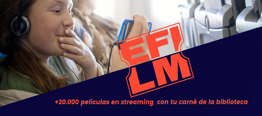 EFILM: más de 20.000 películas en streaming con tu carné de biblioteca.